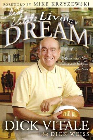 Dick Vitale's living a dream, Dick Vitale, 2006, Sports Publishing