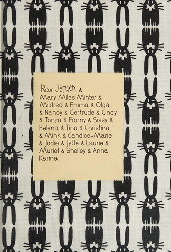 Peter Jensen & Mary Miles Minter & Mildred & Emma & Olga & Nancy & Gertrude & Cindy & Tonya & Fanny & Sissy & Helena & Tina & Christina & Mink & Candice-Marie & Jodie & Jytte & Laurie & Muriel & Shelley & Anna Karina, Jensen, Peter, 2011, Dent-De-Leone