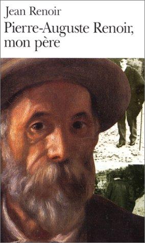 Pierre-Auguste Renoir, mon père, Renoir, Jean, 1962, Mercury House