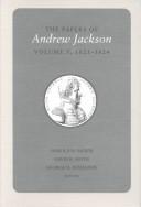 The papers of Andrew Jackson, Jackson, Andrew, 1980, Scholarly Resources