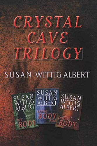 The Crystal Cave Trilogy, Susan Wittig Albert, 2019, Persevero Press
