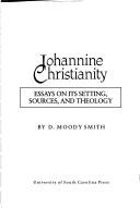 Johannine Christianity, D. Moody Smith, 1984, Univ of South Carolina Pr