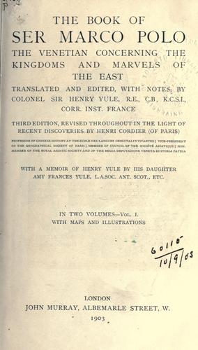 The Book of Ser Marco Polo the Venetian, Concerning the Kingdoms and Marvels of the East, Marco Polo, 1871, John Murray