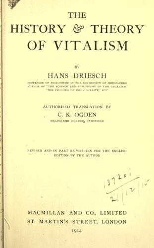 The history & theory of vitalism, Hans Driesch, 1914, Macmillan and co., limited