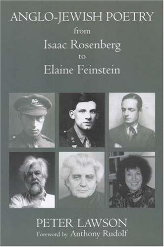 Anglo-jewish Poetry From Isaac Rosenberg To Elaine Finestein, Peter Lawson, 2005, Mitchell Vallentine & Company