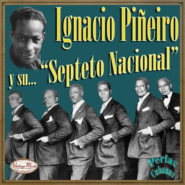 Ignacio Piñeiro y Su Septeto, Ignacio Piñeiro