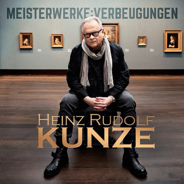 Meisterwerke: Verbeugungen, Heinz Rudolf Kunze