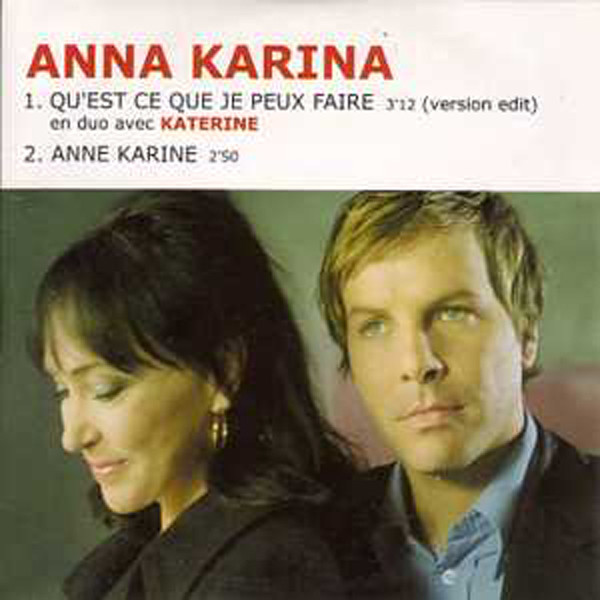 Qu'est-ce Que Je Peux Faire / Anne Karine, Anna Karina
