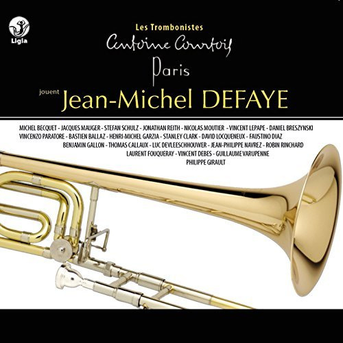 Les Trombonistes Antoine Courtois Jouent Jean-Michel Defaye, Les Trombonistes Antoine Courtois, Jean-Michel Defaye