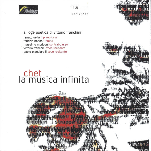 Chet: La Music Infinita (Silloge Poetica Di Vittorio Franchini), Renato Sellani, Fabrizio Bosso, Massimo Moriconi, Vittorio Franchini, Paolo Piangiarelli