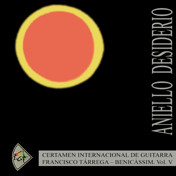 Certamen Internacional De Guitarra Francisco Tárrega - Benicàssim. Volume V, Aniello Desiderio, Manuel María Ponce Cuéllar, Maurice Ohana, Francisco Tárrega, Francis Kleynjans, Alberto Ginastera