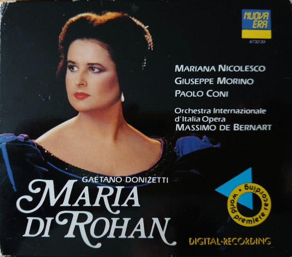 Maria Di Rohan, Gaetano Donizetti, Mariana Nicolesco, Giuseppe Morino, Paolo Coni, Orchestra Internazionale D'Italia, Massimo De Bernart