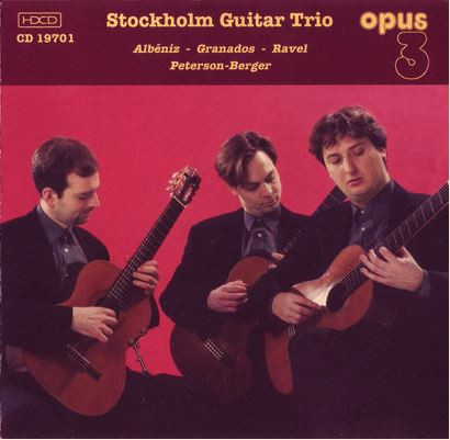 Albéniz - Granados - Ravel - Peterson-Berger, Stockholm Guitar Trio