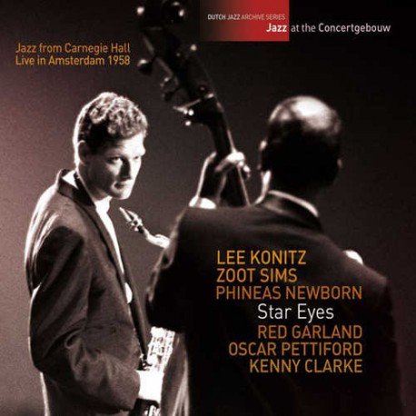 Star Eyes (Live In Amsterdam 1958), Jazz From Carnegie Hall, Lee Konitz, Zoot Sims, Phineas Newborn Jr., Red Garland, Oscar Pettiford, Kenny Clarke