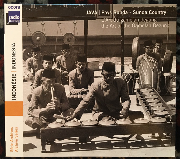 Java - Pays Sunda (L'Art Du Gamelan Degung) = Sunda Country (The Art Of The Gamelan Degung), Various