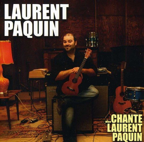 ...Chante Laurent Paquin, Laurent Paquin