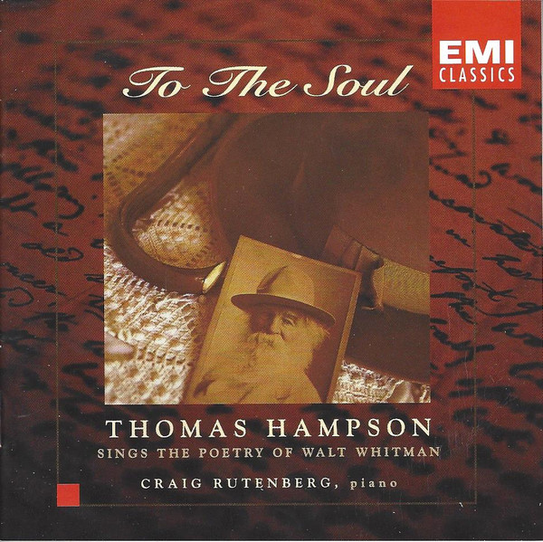 To The Soul: Thomas Hampson Sings The Poetry Of Walt Whitman, Thomas Hampson, Craig Rutenberg