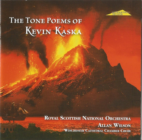 The Tone Poems Of Kevin Kaska, Kevin Kaska, Royal Scottish National Orchestra, Allan Wilson (2), Winchester Cathedral Chamber Choir