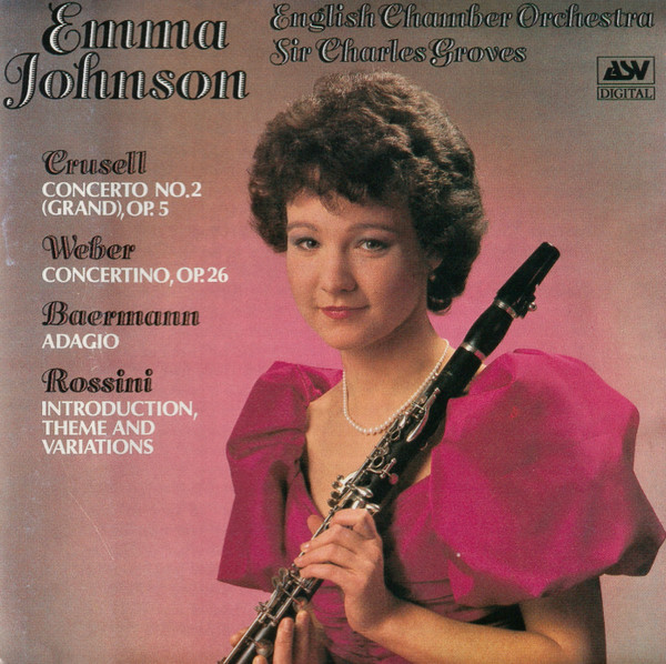 Clarinet Concertos, Bernhard Henrik Crusell, Carl Maria von Weber, Heinrich Baermann, Gioacchino Rossini, Emma Johnson, English Chamber Orchestra, Sir Charles Groves