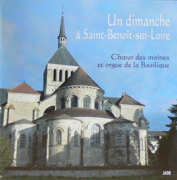 Un Dimanche à Saint-Benoit-Sur-Loire, Choeur Des Moines de Saint-Benoit-Sur-Loire
