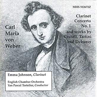 Carl Maria von Weber Clarinet Concerto No. 1 And Works By Crusell, Tartini And Debussy, Carl Maria von Weber, Bernhard Henrik Crusell, Giuseppe Tartini, Claude Debussy, Emma Johnson, English Chamber Orchestra, Yan Pascal Tortelier