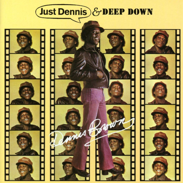 Just Dennis & Deep Down, Dennis Brown