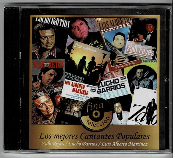 Fina Selección, Los Mejores Cantantes Populares, Zalo Reyes, Lucho Barrios, Luis Alberto Martinez