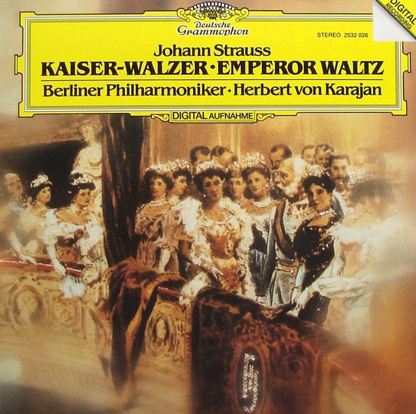 Kaiser-Walzer = Emperor Waltz, Johann Strauss Jr., Berliner Philharmoniker, Herbert von Karajan