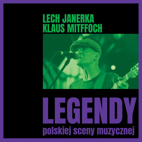 Legendy Polskiej Sceny Muzycznej: Lech Janerka / Klaus Mitffoch, Lech Janerka, Klaus Mitffoch