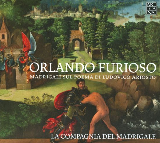 Orlando Furioso - Madrigali Sul Poema di Ludovico Ariosto, La Compagnia Del Madrigale