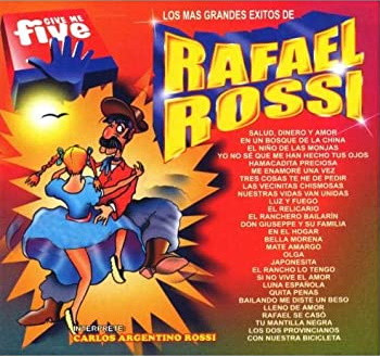Los Mas Grandes Exitos De Rafael Rossi, Carlos Argentino Rossi