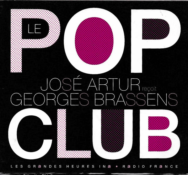 Le Pop Club - José Artur Reçoit Georges Brassens, Georges Brassens, José Artur