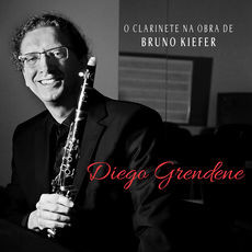 O Clarinete Na Obra De Bruno Kiefer, Bruno Kiefer (2), Diego Grendene de Souza