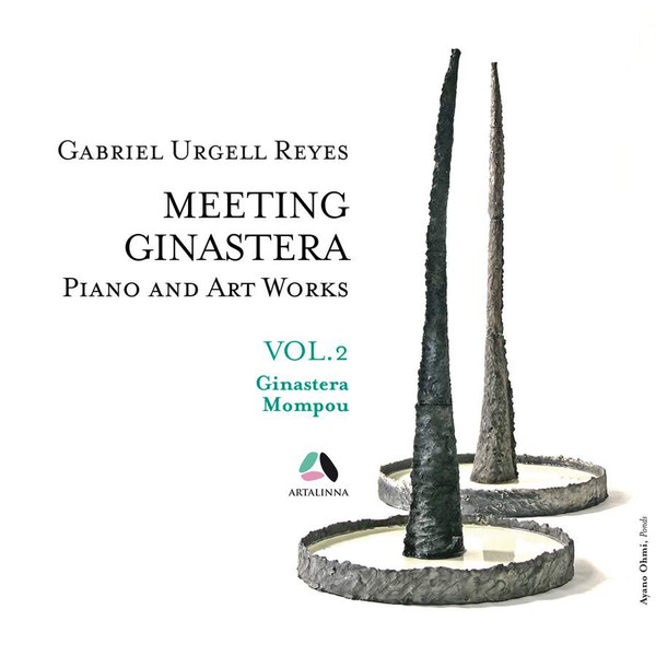 Meeting Ginastera - Piano And Art Works Vol.2, Alberto Ginastera, Frederic Mompou, Gabriel Urgell Reyes
