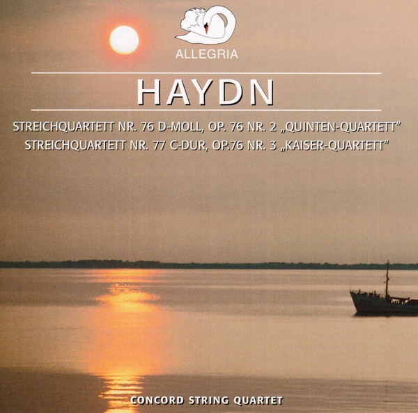 Streichquartett Nr. 76 D-Moll, Op. 76 Nr. 2 "Quinten-Quartett" - Streichquartett Nr. 77 C-Dur, Op. 76 Nr. 3 "Kaiser-Quartett", Joseph Haydn, The Concord String Quartet