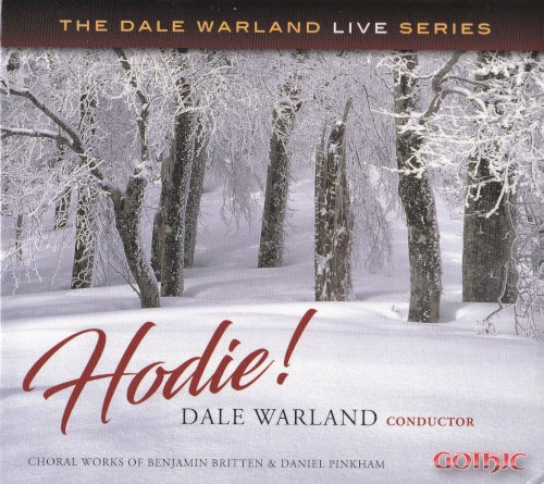 Hodie! (Choral Works Of Benjamin Britten & Daniel Pinkham), Dale Warland, Benjamin Britten, Daniel Pinkham