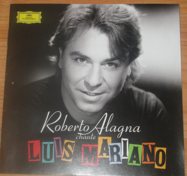 Roberto Alagna Chante Luis Mariano, Roberto Alagna