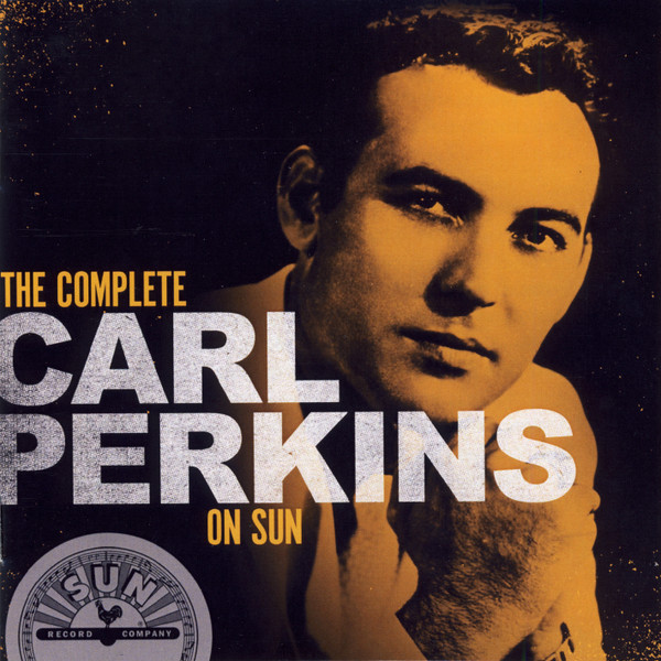 The Complete Carl Perkins On Sun, Carl Perkins