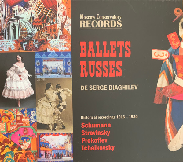 Ballets Russes De Serge Diaghilev. Historical Recordings 1916-1930, Serge Diaghilev, Robert Schumann, Igor Stravinsky, Sergei Prokofiev, Pyotr Ilyich Tchaikovsky