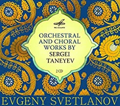 Orchestral And Choral Works By Sergei Taneyev, Sergey Ivanovich Taneyev, Evgeni Svetlanov, Russian State Symphony Orchestra, Andrei Korsakov