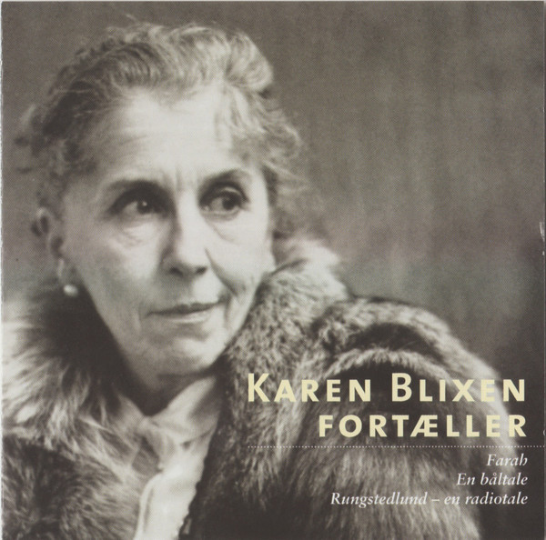 Karen Blixen Fortæller, Karen Blixen