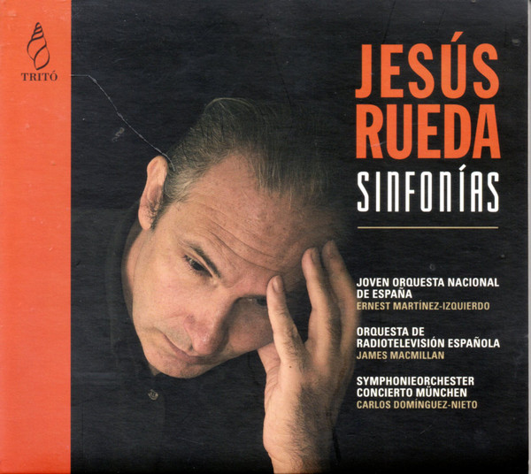 Sinfonías, Jesús Rueda, Joven Orquesta Nacional de España, Ernest Martínez Izquierdo, Orquesta Sinfónica de RTVE, James MacMillan (2), Münchner Symphoniker, Carlos Domínguez-Nieto