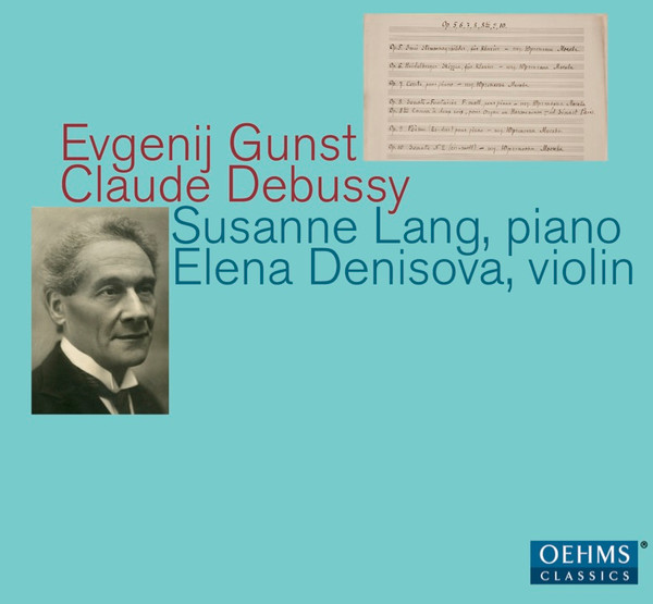 Evgenij Gunst ; Claude Debussy, Evgenij Gunst, Claude Debussy, Susanne Maria Schwarz, Elena Denisova