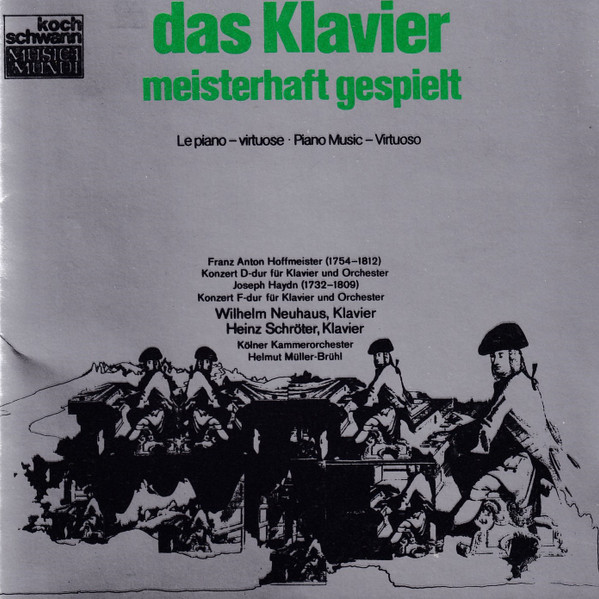 Das Klavier - Meisterhaft Gespielt (Virtuoso Piano Music), Franz Anton Hoffmeister, Joseph Haydn, Kölner Kammerorchester, Helmut Müller-Brühl, Wilhelm Neuhaus, Heinz Schröter