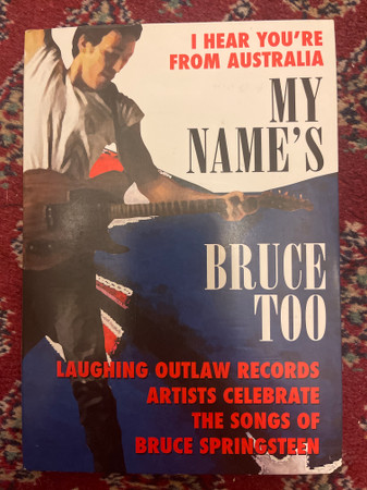 My Name's Bruce Too: Laughing Outlaw Records Artists Celebrate The Songs of Bruce Springsteen, Various