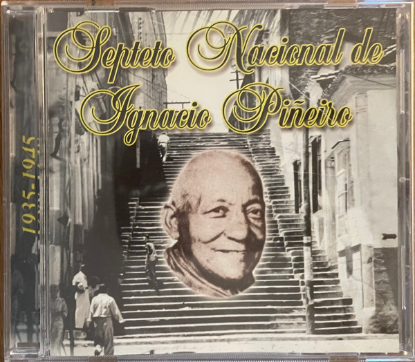 Septeto Nacional De Ignacio Piñeiro, Septeto Nacional De Ignacio Piñeiro