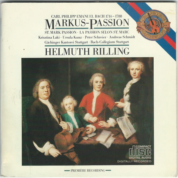 Markus-Passion, Carl Philipp Emanuel Bach, Krisztina Laki, Ursula Kunz, Peter Schreier, Andreas Schmidt (2), Gächinger Kantorei Stuttgart, Bachcollegium Stuttgart, Helmuth Rilling