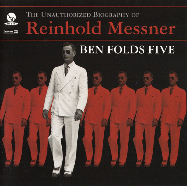 The Unauthorized Biography Of Reinhold Messner, Ben Folds Five