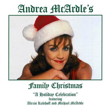 Andrea McArdle’s Family Christmas • A Holiday Celebration, Andrea McArdle