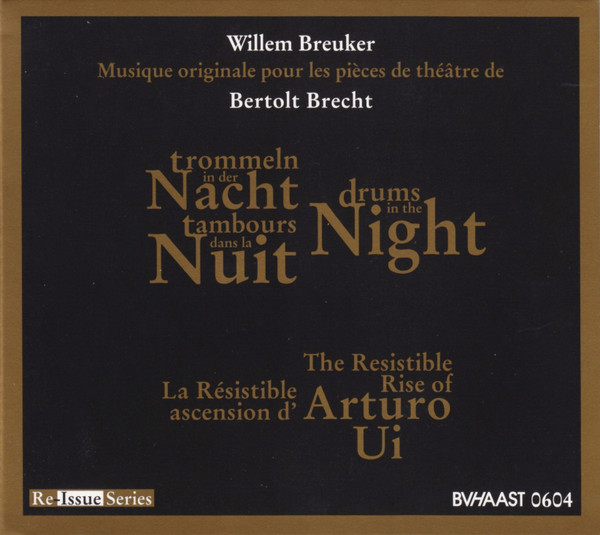 Trommeln In Der Nacht / Tambours Dans La Nuit / Drums In The Night - The Resistable Rise Of Arturo Ui / La Résistible Ascension D'Arturo Ui, Willem Breuker